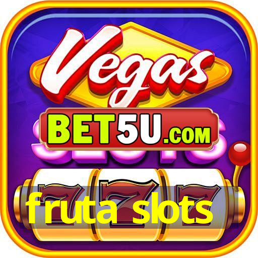 fruta slots